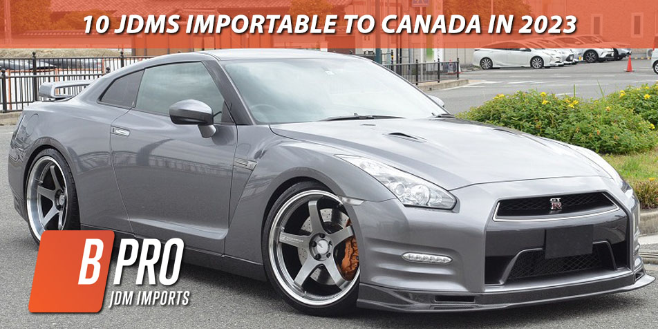 Top 10 JDM cars you can import to Canada in 2023