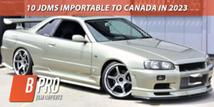 B-Pro Auto JDM Imports – All The JDMs – Importing Your Favourite Cars ...